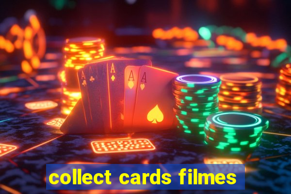 collect cards filmes